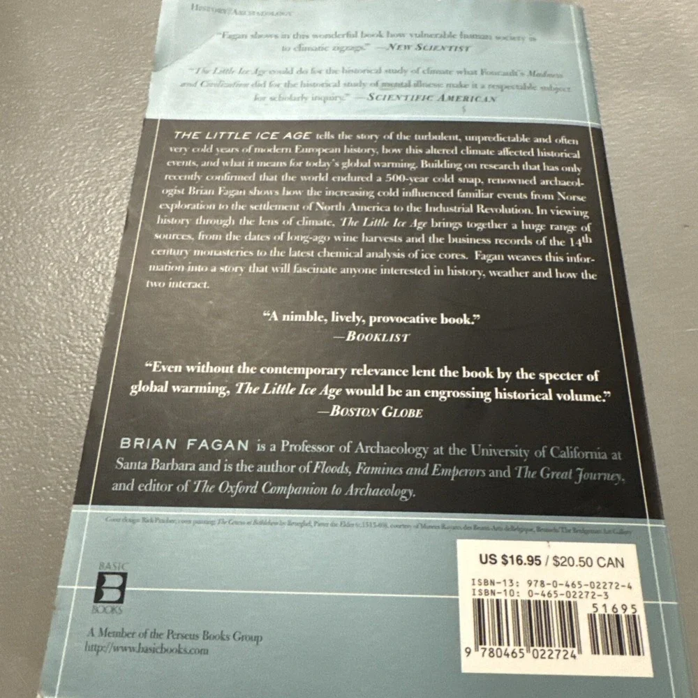 The Little Ice Age : How Climate Made History, 1300-1850 by Brian M. Fagan...